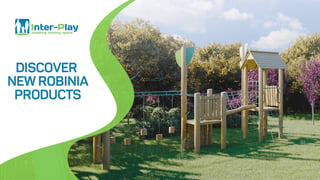 Robinia Playgrounds: Where Durability Meets Eco-Friendly Fun